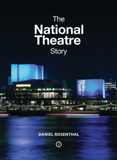 The National Theatre Story - Rosenthal, Daniel