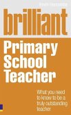 Brilliant Primary School Teacher Brilliant Primary School Teacher