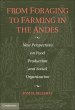 From Foraging to Farming in the Andes - Bild 1
