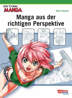 Manga aus der richtigen Perspektive / How to draw Manga Bd.4 - Hayashi, Hikaru