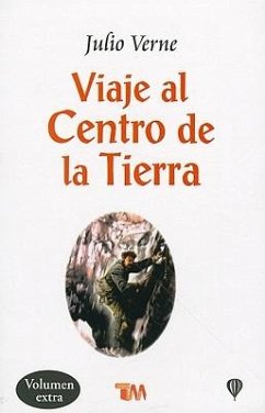 Viaje Al Centro de la Tierra = a Journey to the Center of the Earth - Verne, Julio