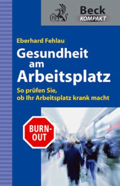 Gesundheit am Arbeitsplatz - Fehlau, Eberhard G.