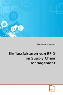 Einflussfaktoren von RFID im Supply Chain Management - Lachner, Matthias von