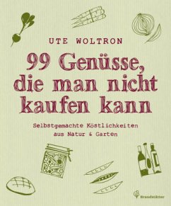 99 Genüsse, die man nicht kaufen kann - Woltron, Ute