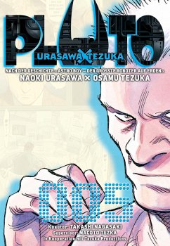 Pluto: Urasawa X Tezuka Bd.5 - Tezuka, Osamu;Nagasaki, Takashi;Urasawa, Naoki