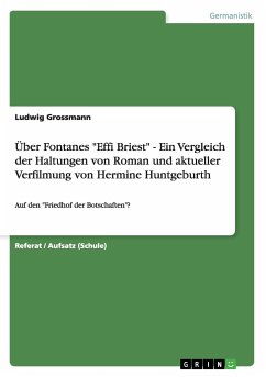 Über Fontanes "Effi Briest" - Ein Vergleich der Haltungen von Roman und aktueller Verfilmung von Hermine Huntgeburth