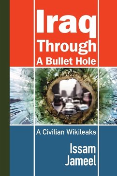 Iraq Through a Bullet Hole - Jameel, Issam