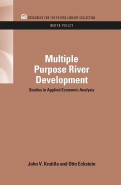 Multiple Purpose River Development - Krutilla, John V; Eckstein, Otto