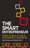 The Smart Entrepreneur: How to Build for a Successful Business