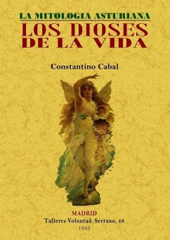 Los dioses de la vida : la mitología asturiana - Cabal, Constantino