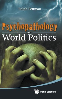 Psychopathology and World Politics - Pettman, Ralph