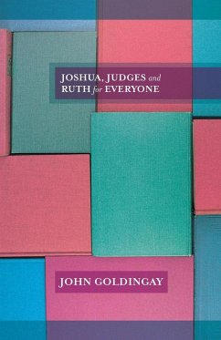 Joshua, Judges and Ruth for Everyone - Goldingay, The Revd Dr John (Author)