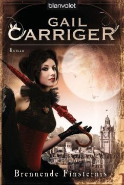 Brennende Finsternis / Lady Alexia Bd.2 - Carriger, Gail