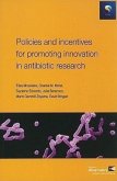 Policies and Incentives for Promoting Innovation in Antibiotic Research