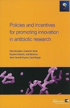 Policies and Incentives for Promoting Innovation in Antibiotic Research - Mossialos, Elias; Morel, Chantal; Edwards, Suzanne; Berenson, J.; Gemmill-Toyama, M.; Brogan, D.