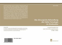 Die chirurgische Behandlung der Fallot-Tetralogie im Kindesalter - Golla, Gernot