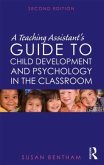 A Teaching Assistant's Guide to Child Development and Psychology in the Classroom