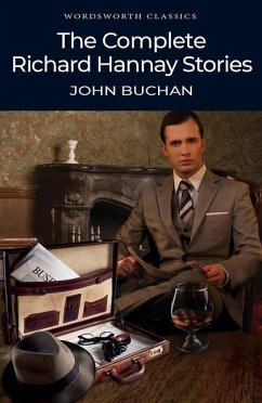 The Complete Richard Hannay Stories - Buchan, John