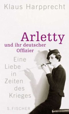 Arletty und ihr deutscher Offizier - Harpprecht, Klaus