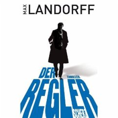 Der Regler / Gabriel Tretjak Bd.1 - Landorff, Max