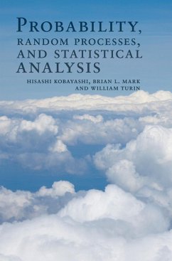 Probability, Random Processes, and Statistical Analysis - Kobayashi, Hisashi; Mark, Brian L.; Turin, William