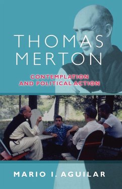 Thomas Merton - Contemplation and Political Action - Aguilar, Mario I.