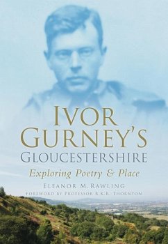 Ivor Gurney's Gloucestershire - Rawling, Eleanor M