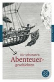 Die schönsten Abenteuergeschichten Die schönsten Abenteuergeschichten
