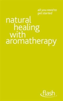 Natural Healing with Aromatherapy: Flash - Brown, Denise Whichello