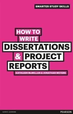 How to Write Dissertations & Project Reports - McMillan, Kathleen; Weyers, Jonathan