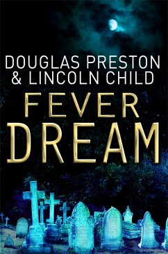 Fever Dream - Preston, Douglas; Child, Lincoln