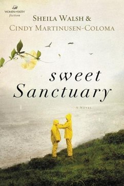 Sweet Sanctuary - Walsh, Sheila; Coloma, Cindy Martinusen