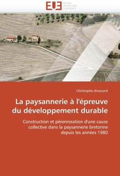 La Paysannerie À l'Épreuve Du Développement Durable - dinouard, Christophe