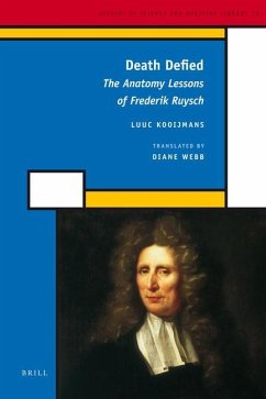 Death Defied: The Anatomy Lessons of Frederik Ruysch - Kooijmans, Luuc