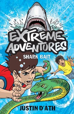 Extreme Adventures: Shark Bait - D'Ath, Justin