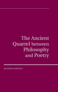 The Ancient Quarrel between Philosophy and Poetry - Barfield, Raymond