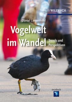 Vogelwelt im Wandel - Lingenhöhl, Daniel