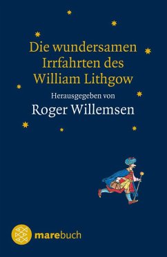 Die wundersamen Irrfahrten des William Lithgow - Lithgow, William