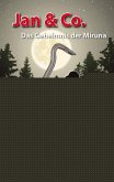 Jan & Co. - Das Geheimnis der Miruna Jan & Co. - Das Geheimnis der Miruna
