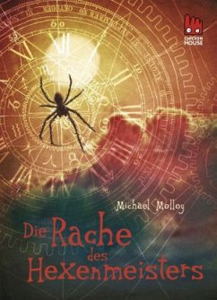 Die Rache des Hexenmeisters / Hexenmeister Wolfbane Bd.2 - Molloy, Michael