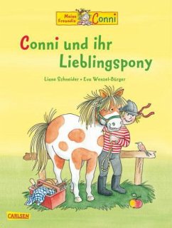 Meine Freundin Conni, Conni und ihr Lieblingspony - Schneider, Liane;Wenzel-Bürger, Eva