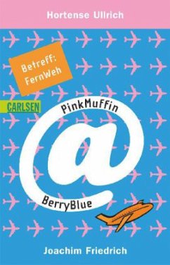 Betreff: FernWeh / PinkMuffin@BerryBlue Bd.3 - Ullrich, Hortense; Friedrich, Joachim