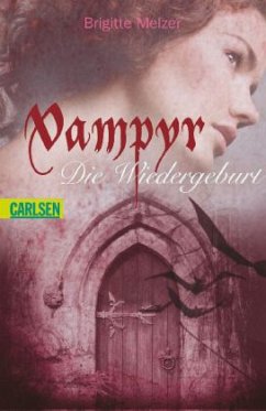 Die Wiedergeburt / Vampyr-Trilogie Bd.3 - Melzer, Brigitte