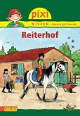 Reiterhof / Pixi Wissen Bd.47