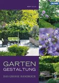 Gartengestaltung - Das große Handbuch