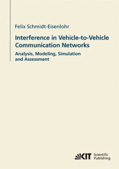 Interference in vehicle-to-vehicle communication networks : analysis, modeling, simulation and assessment - Schmidt-Eisenlohr, Felix