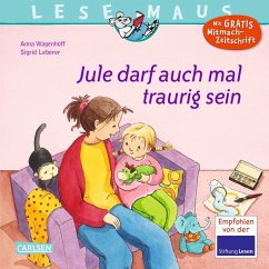 Jule darf auch mal traurig sein / Lesemaus Bd.129 - Leberer, Sigrid;Wagenhoff, Anna