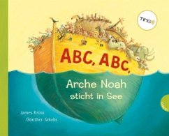 Abc, Abc, Arche Noah sticht in See (Ting-Ausgabe) - Krüss, James; Jakobs, Günther