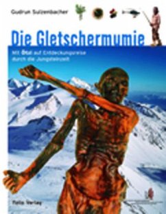 Die Gletschermumie - Sulzenbacher, Gudrun