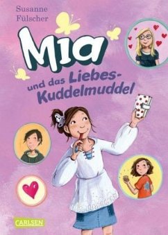 Mia und das Liebeskuddelmuddel / Mia Bd.4 - Fülscher, Susanne